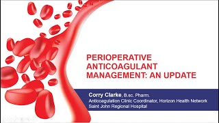 Perioperative Anticoagulant Management An Update  C Clarke [upl. by Som279]