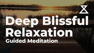 Deep Blissful Relaxation Guided Meditation 30 Minutes [upl. by Ahsyt]