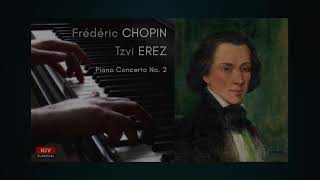 Chopin  Piano Concerto No 2 in F minor Op 21 II Larghetto  Tzvi Erez 2 of 3 [upl. by Yuh714]