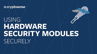 How to use a Hardware Security Module Securely [upl. by Baynebridge904]