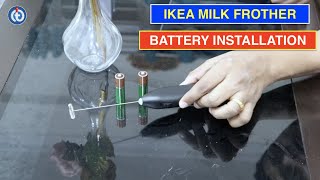 IKEA Milk Frother Battery Installation Procedure [upl. by Lelia561]