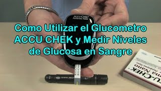 Como Usar el Glucometro ACCU CHEK y Medir Niveles de Glucosa en Sangre [upl. by Aidualk]