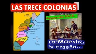 LAS TRECE COLONIASORIGEN Y DESARROLLO [upl. by Hapte]