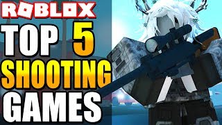 Top 5 Shooting Games in Roblox Best Shooter Games in Roblox 2018 [upl. by Nesila]