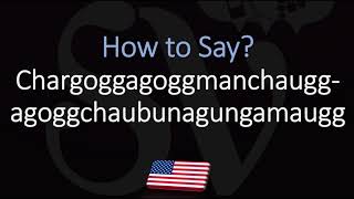 How to Pronounce Lake Chargoggagoggmanchauggagoggchaubunagungamaugg CORRECTLY [upl. by Siouxie]