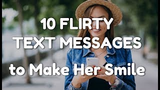 10 flirty text messages to make her smile [upl. by Flessel]