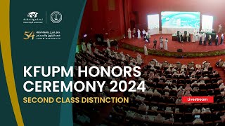 2nd Class Distinction  KFUPM Honors Ceremony 2024 [upl. by Aroc273]