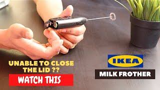 IKEA Milk Frother Battery Installation and Trick To Close the Lid [upl. by Alitta625]