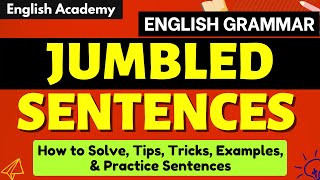 Jumbled sentences How to Solve Tips Tricks Examples amp Practice Sentences Learn English Grammar [upl. by Daphene]