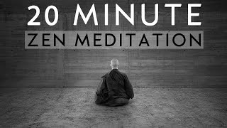 20 Minute Guided Zen Meditation for Deep Inner Peace [upl. by Koller286]