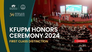 1st Class Distinction  KFUPM Honors Ceremony 2024 [upl. by Ettenal]