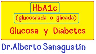 Hemoglobina glicosilada glucosilada o glicada HbA1c y diabetes [upl. by Keldon]