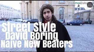 David Boring Naive New Beaters le Street Style [upl. by Hamimej]