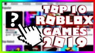 Top 10 Roblox Games of 2019 [upl. by Llehsar]