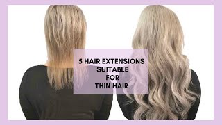 TOP 5 EXTENSIONS FOR THIN HAIR [upl. by Asssilem217]