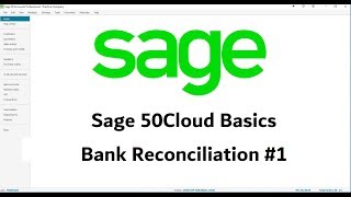 Sage 50Cloud  Bank Reconciliation  Lesson 1 [upl. by Whitson]