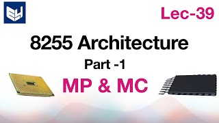 8255 programmable peripheral interface  Architecture  Part 12  MPMC  Lec39  Bhanu Priya [upl. by Bakki722]