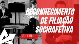 DIREITO DE FAMÍLIA Reconhecimento de filiação socioafetiva [upl. by Vachel836]