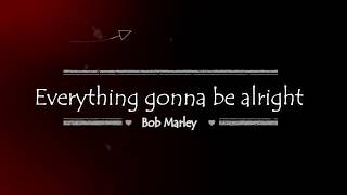 Bob Marley  Everythings Gonna Be Alright Lyrics [upl. by Kristan]