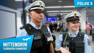 Deutschlands größte Polizeidienststelle Teil 1  Mittendrin  Flughafen Frankfurt 5 [upl. by Oicapot]